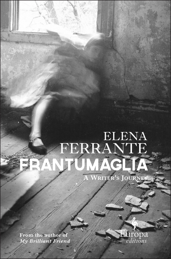 You are currently viewing Frantumaglia…..into the mind of Elena Ferrante