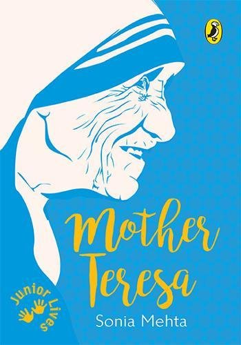 You are currently viewing Puffin Books India’s Junior Lives series starts with an engaging book on Mother Teresa