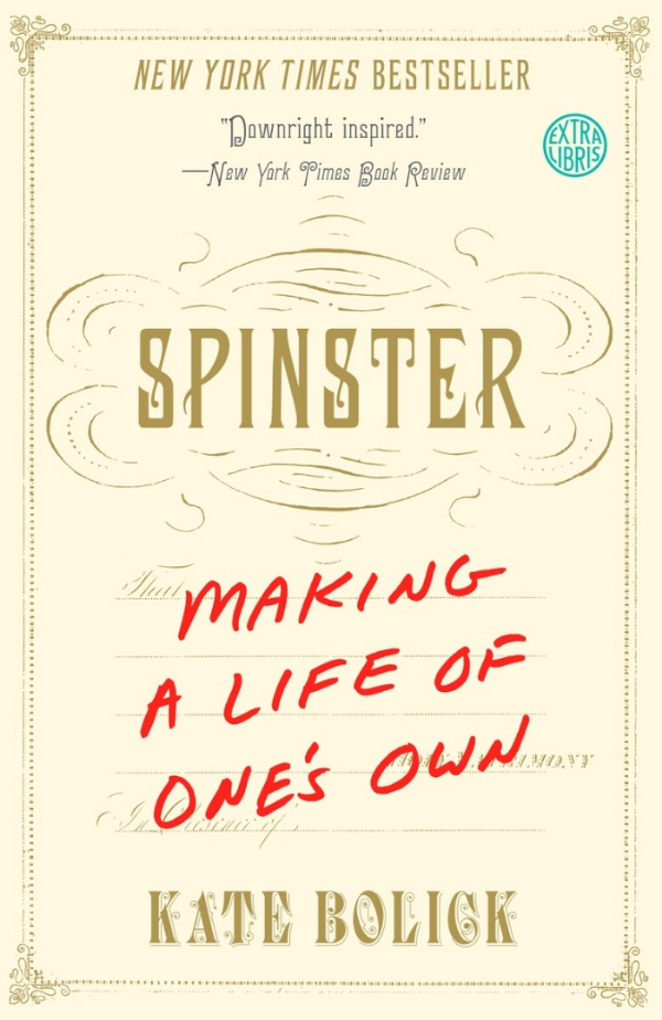 You are currently viewing Spinster by Kate Bolick: A new take on spinsterhood?