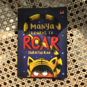 Read more about the article Manya Learns to Roar by Shruthi Rao