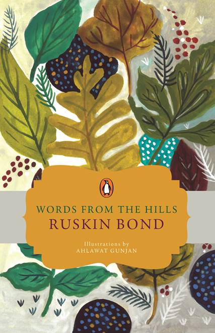 You are currently viewing Ruskin Bond’s Words From The Hills- a collector’s delight
