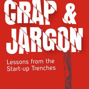 Read more about the article Cut the Crap and Jargon by Shradha Sharma and T.N. Hari helps navigate the complex world of start-ups