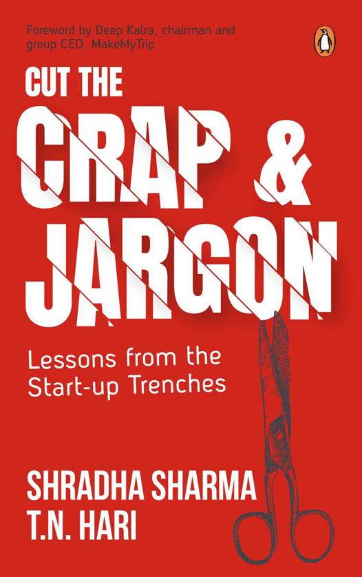 Read more about the article Cut the Crap and Jargon by Shradha Sharma and T.N. Hari helps navigate the complex world of start-ups