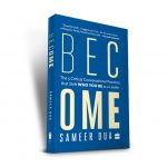 BECOME by Sameer Dua: A potent guide to good leadership skills