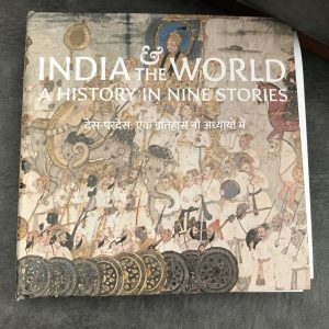 Read more about the article Why you should visit and read India and the World: A History in Nine Stories