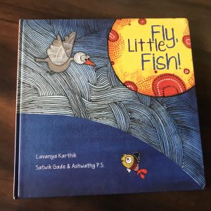 Read more about the article Fly little Fish by Lavanya Kartik