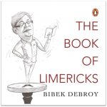 Bibek Debroy says it with limericks!