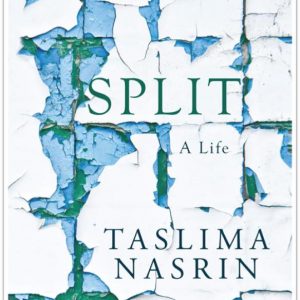 Read more about the article Split- a life by Taslima Nasrin