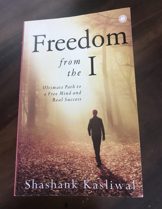 Freedom from the I by Shashank Kasliwal