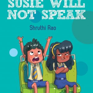 Read more about the article Susie Will Not Speak by Shruthi Rao adds to the ‘hOle’ repertoire of Duckbill Books