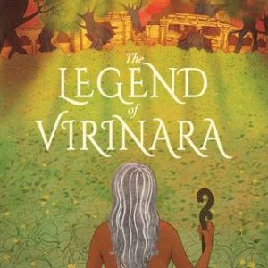 The Legend of Virinara by Usha Alexander: A parable of our times…set in the past