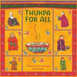 Thukpa For All: Karadi Tales serves up some warm and charming food-for-thought through the story of a young boy, in this picture book.