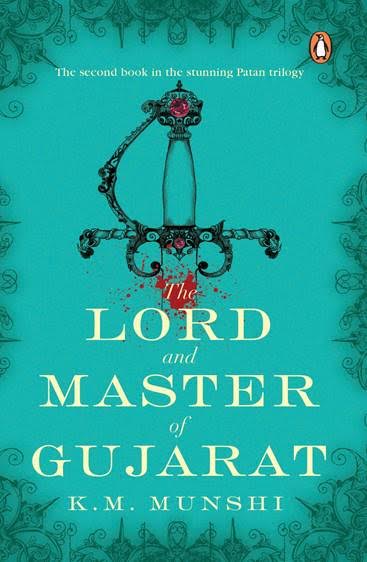 You are currently viewing The Lord and Master of Gujarat by K. M. Munshi- a timeless and thrilling historical romance