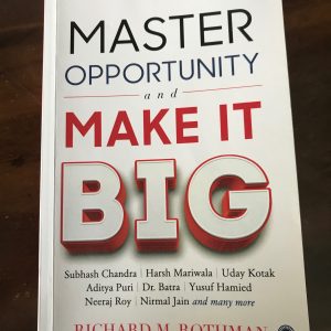 Read more about the article Master Opportunity and Make it Big by Richard M Rothman 