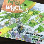 Neel on Wheels by Lavanya Karthik