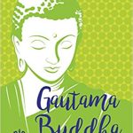 Meet the heroes who changed the world- Gautama Buddha