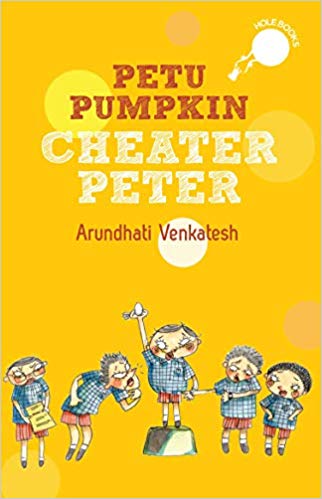 You are currently viewing Petu Pumpkin Cheater Peter by Arundhati Venkatesh 