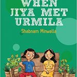 When Jiya met Urmila by Shabnam Minwalla