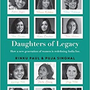 Read more about the article When daughters takeover…. Daughters of Legacy by Rinku Paul and Puja Singhal