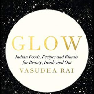 Read more about the article Ready to bring on the inner glow? Glow, your guide to true beauty- inside out by Vasudha Rai