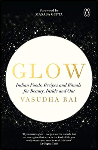 You are currently viewing Ready to bring on the inner glow? Glow, your guide to true beauty- inside out by Vasudha Rai