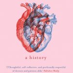 What makes the heart tick? Heart: A History by Sandeep Jauhar is a unique take on the most important organ of the body.