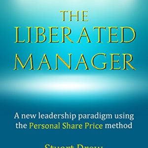 Read more about the article The Liberated Manager by Stuart Drew: Drawing on your Personal Share Price  