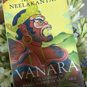 Read more about the article Anand Neelakanthan’s Vanara- an immersive saga about the legend of Sugreeva, Baali and Tara
