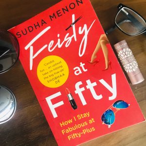 Feisty at Fifty by Sudha Menon is a very personal, hilarious and heartwarming account of reaching fifty.