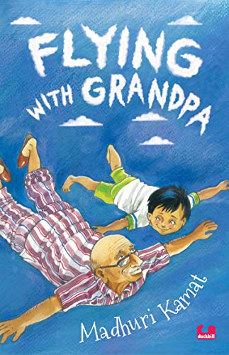Flying with Grandpa by Madhuri Kamat