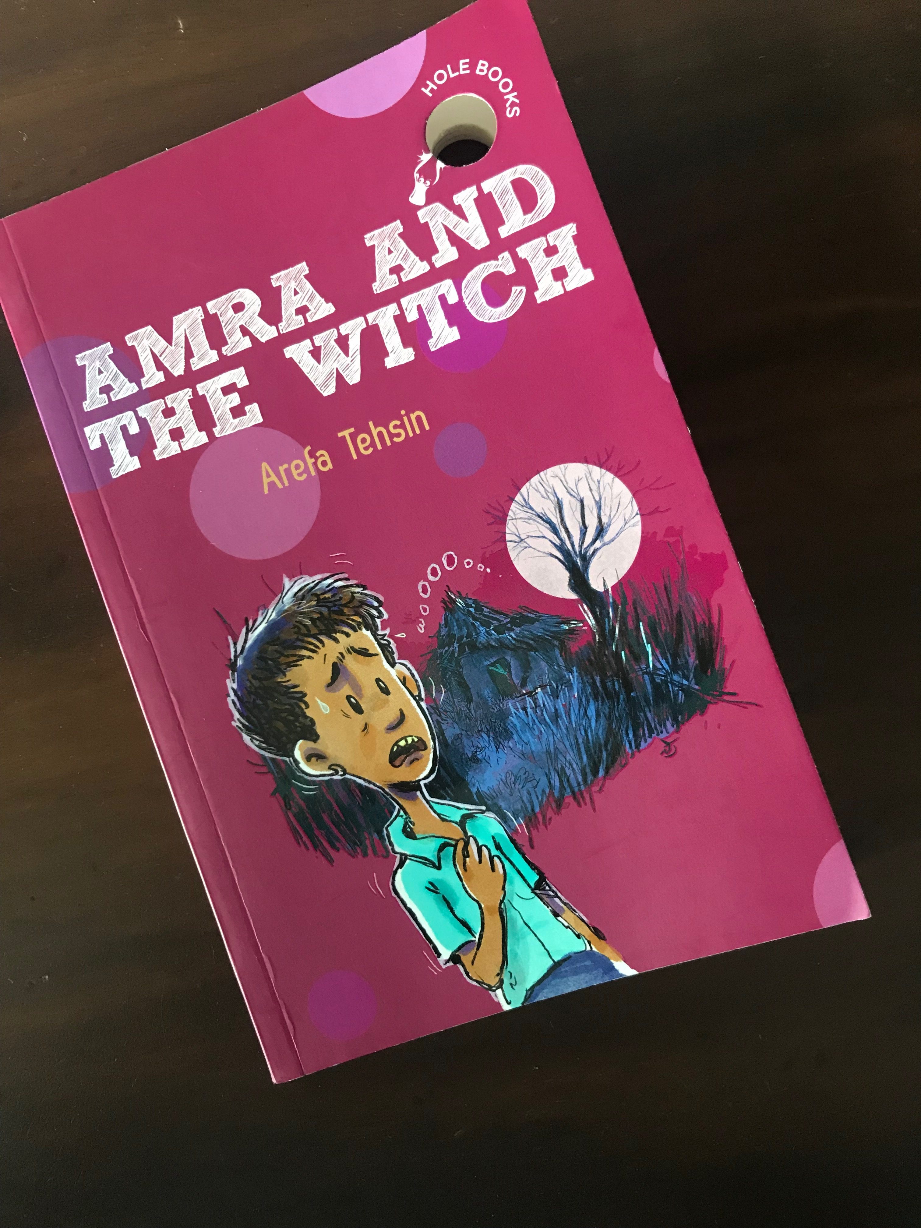 Read more about the article Amra and the Witch by Arefa Tehsin – Go down the thrilling hOle book! 