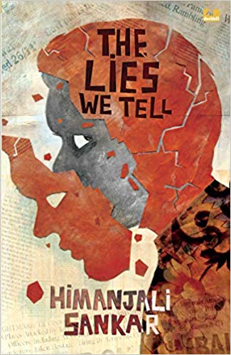 You are currently viewing The Lies We Tell by Himanjali Sankar