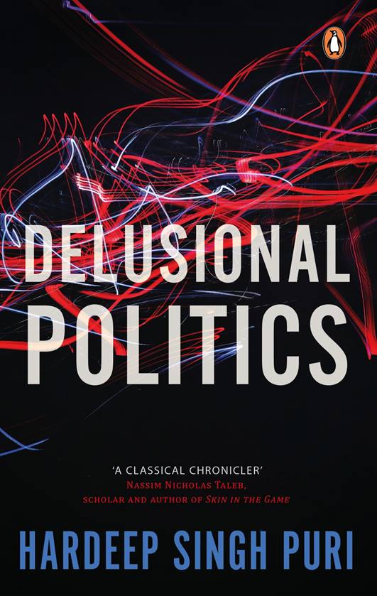 Read more about the article Delusional Politics by Hardeep Singh Puri