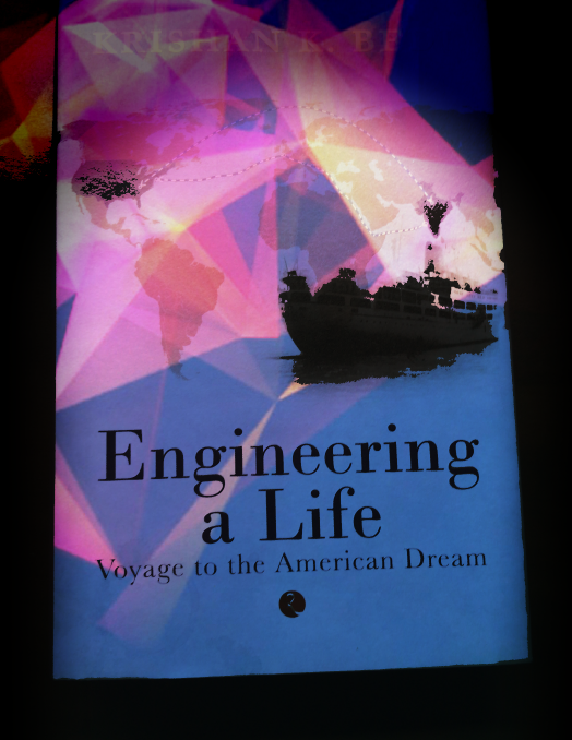 Engineering A Life by Krishan K Bedi- An Indian experience of the American Dream