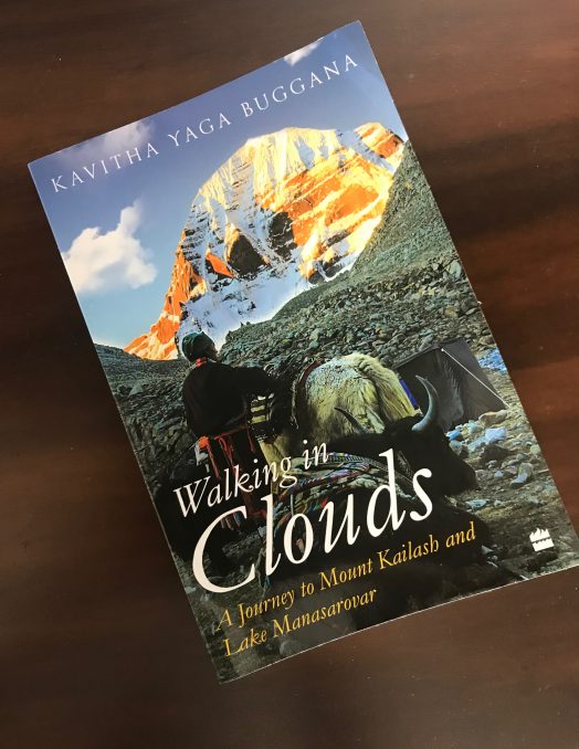 Walking in Clouds - A journey to Mount Kailash and Lake Manasarovar by Kavitha Yaga Buggana