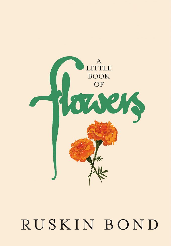 A Little Book of Flowers by Ruskin Bond Bookedforlife