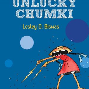 Read more about the article Unlucky Chumki by Lesley D Biswas – another addition to the wonderful Duckbill collection of HOLE Books.
