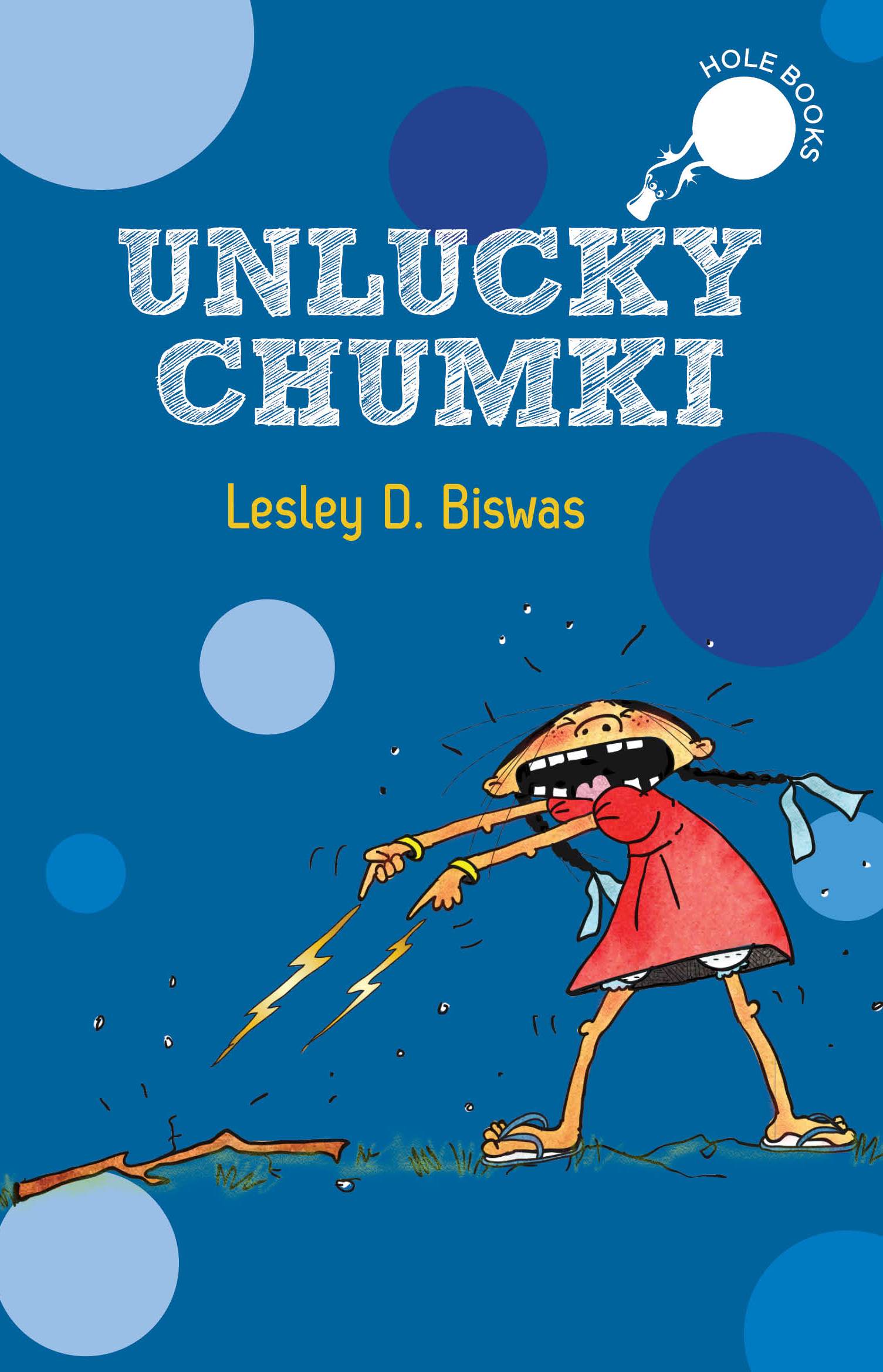 You are currently viewing Unlucky Chumki by Lesley D Biswas – another addition to the wonderful Duckbill collection of HOLE Books.