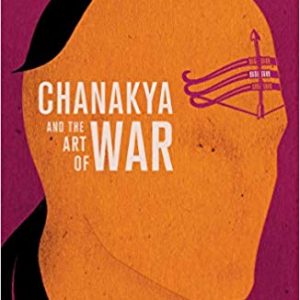 Read more about the article Chanakya and the Art of War by Radhakrishnan Pillai