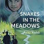 Snakes In The Meadows by Ayaz Kohli