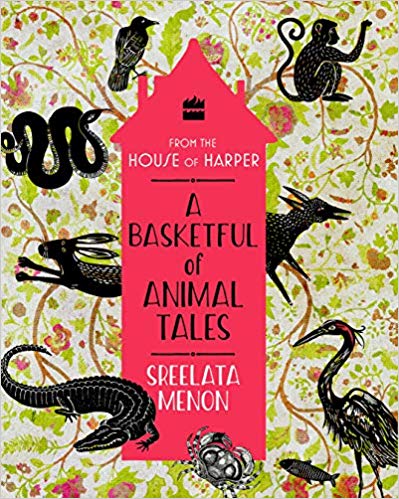 A delightful bunch of stories from the Panchatantra make their way into A Basketful of Animal Tales by Sreelata Menon