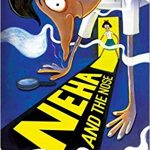 Self-designated teen detectives are endearing right? Neha and the Nose by Ruchika Chanana ventures into this much loved genre!