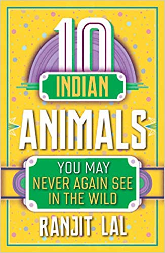 Read more about the article 10 Indian Animals you may never see again in the wild by Ranjit Lal