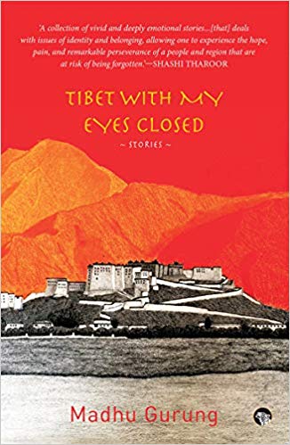 Read more about the article Tibet with my Eyes Closed by Madhu Gurung presents nuanced voices from Tibet