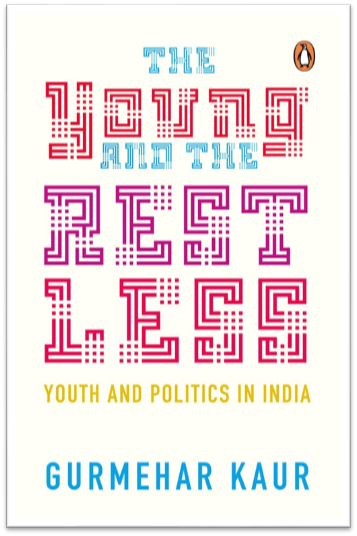Read more about the article The Young and The Restless – Youth and Politics in India by Gurmehar Kaur