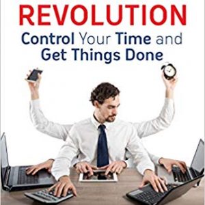 The Productivity Revolution - Control your time and get things done by Marc Reklau