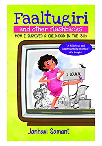 Read more about the article Faaltugiri And Other Flashbacks- How I survived a childhood in the ‘80s by Janhavi Samant
