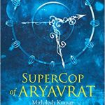 SuperCop of Aryavrat by Mithilesh Kumar