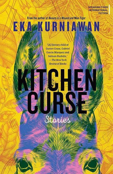 Read more about the article Kitchen Curse by Eka Kurniawan….short stories from Indonesia