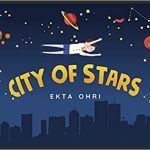 City of Stars by Ekta Ohri……Yes, YOU can make a difference
